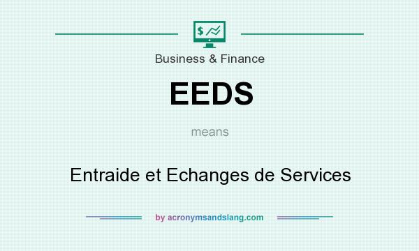 What does EEDS mean? It stands for Entraide et Echanges de Services
