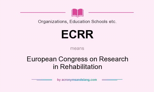What does ECRR mean? It stands for European Congress on Research in Rehabilitation