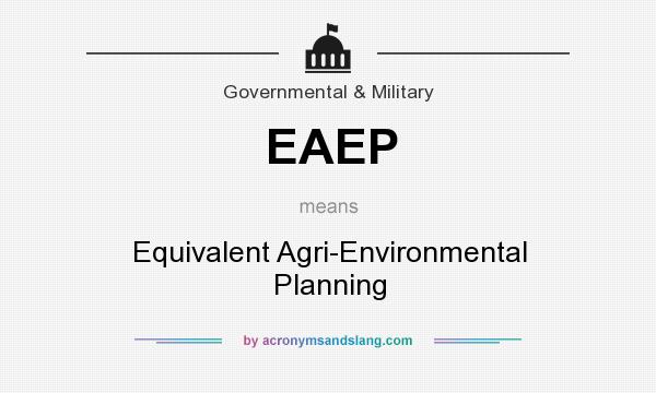 What does EAEP mean? It stands for Equivalent Agri-Environmental Planning