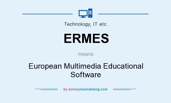 What does ERMES mean? It stands for European Multimedia Educational Software