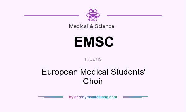 What does EMSC mean? It stands for European Medical Students` Choir