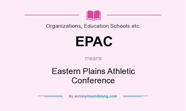 What does EPAC mean? It stands for Eastern Plains Athletic Conference