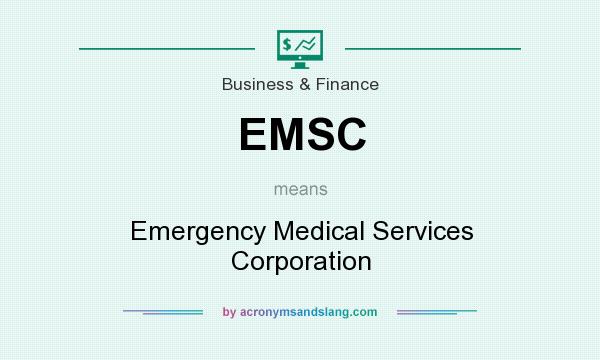 What does EMSC mean? It stands for Emergency Medical Services Corporation