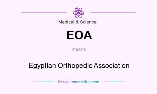 What does EOA mean? It stands for Egyptian Orthopedic Association