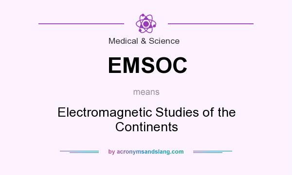 What does EMSOC mean? It stands for Electromagnetic Studies of the Continents