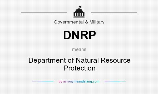 What does DNRP mean? It stands for Department of Natural Resource Protection
