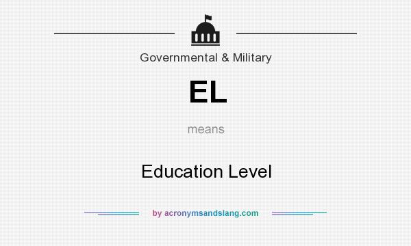 What does EL mean? It stands for Education Level
