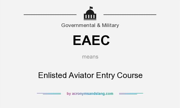 What does EAEC mean? It stands for Enlisted Aviator Entry Course