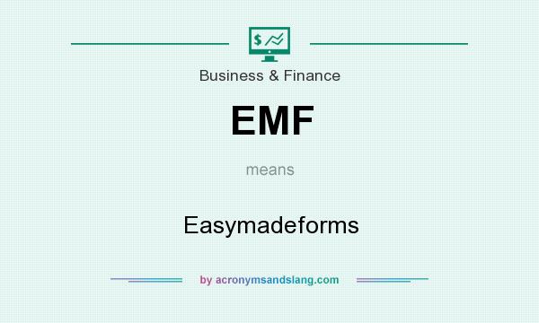 What does EMF mean? It stands for Easymadeforms