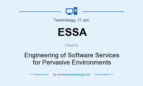 What does ESSA mean? It stands for Engineering of Software Services for Pervasive Environments