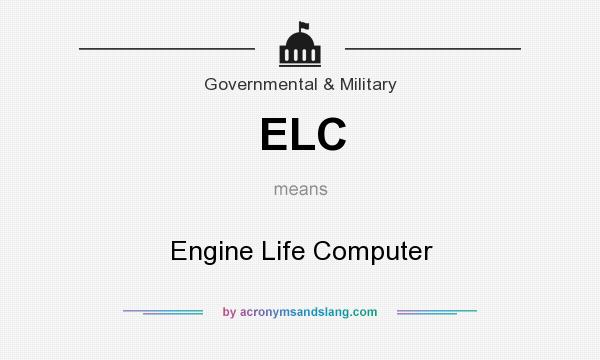What does ELC mean? It stands for Engine Life Computer
