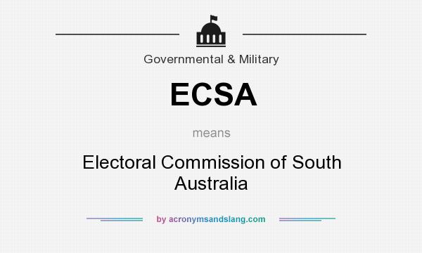 What does ECSA mean? It stands for Electoral Commission of South Australia