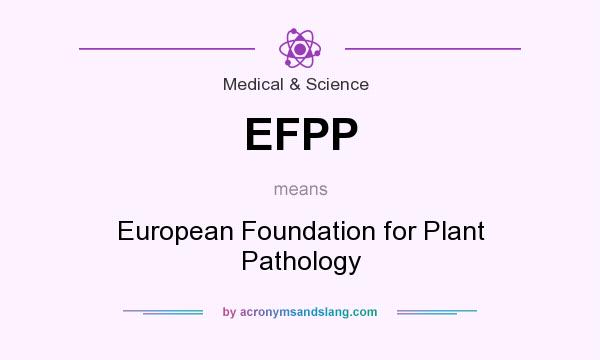 What does EFPP mean? It stands for European Foundation for Plant Pathology
