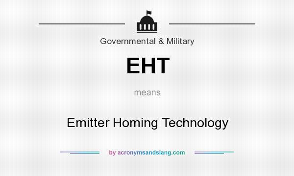 What does EHT mean? It stands for Emitter Homing Technology