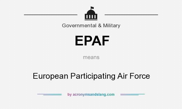 What does EPAF mean? It stands for European Participating Air Force