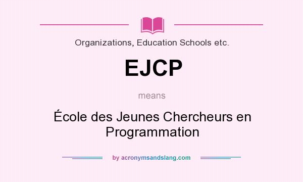 What does EJCP mean? It stands for École des Jeunes Chercheurs en Programmation