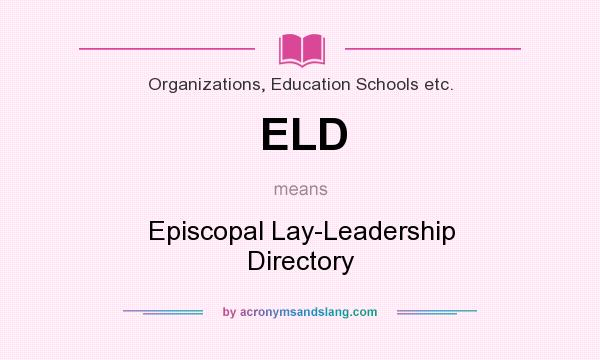 What does ELD mean? It stands for Episcopal Lay-Leadership Directory