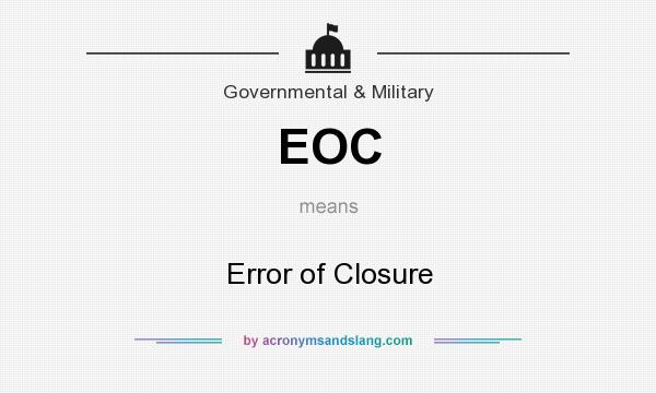 What does EOC mean? It stands for Error of Closure