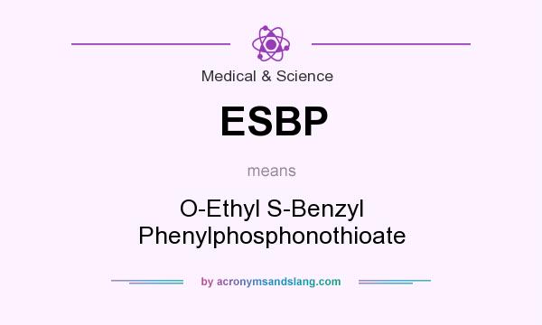 What does ESBP mean? It stands for O-Ethyl S-Benzyl Phenylphosphonothioate