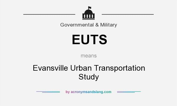 What does EUTS mean? It stands for Evansville Urban Transportation Study