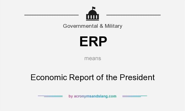 What does ERP mean? It stands for Economic Report of the President