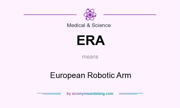 What does ERA mean? It stands for European Robotic Arm