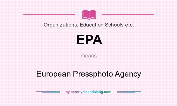 What does EPA mean? It stands for European Pressphoto Agency