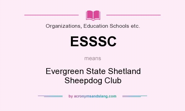 What does ESSSC mean? It stands for Evergreen State Shetland Sheepdog Club