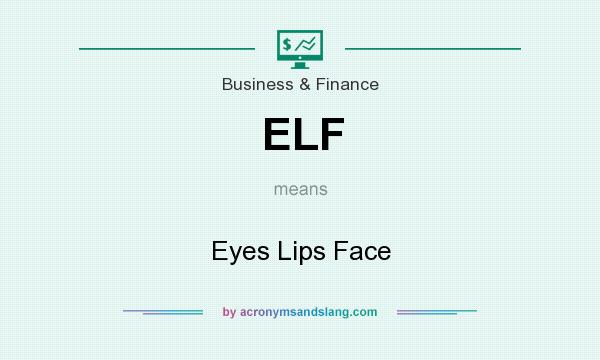 What does ELF mean? It stands for Eyes Lips Face