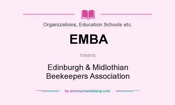 What does EMBA mean? It stands for Edinburgh & Midlothian Beekeepers Association