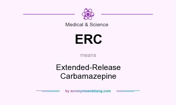 What does ERC mean? It stands for Extended-Release Carbamazepine