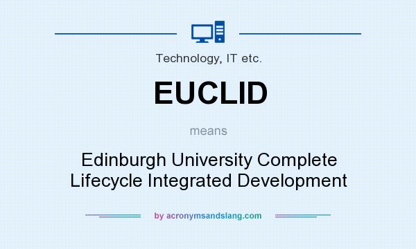 What does EUCLID mean? It stands for Edinburgh University Complete Lifecycle Integrated Development