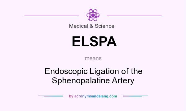 What does ELSPA mean? It stands for Endoscopic Ligation of the Sphenopalatine Artery