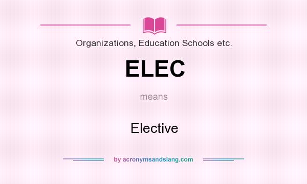 What does ELEC mean? It stands for Elective
