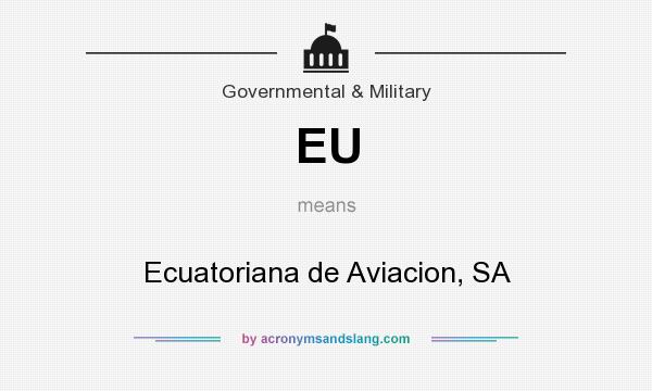 What does EU mean? It stands for Ecuatoriana de Aviacion, SA