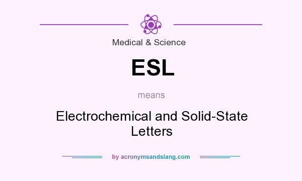 What does ESL mean? It stands for Electrochemical and Solid-State Letters