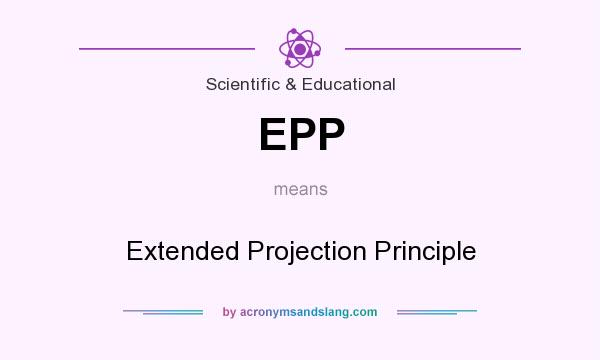 What does EPP mean? It stands for Extended Projection Principle