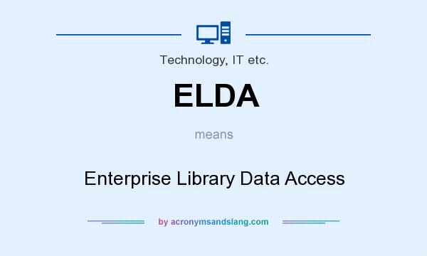 What does ELDA mean? It stands for Enterprise Library Data Access