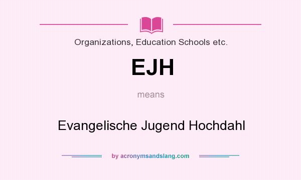 What does EJH mean? It stands for Evangelische Jugend Hochdahl