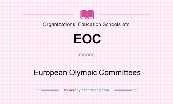 What does EOC mean? It stands for European Olympic Committees