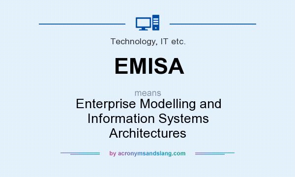 What does EMISA mean? It stands for Enterprise Modelling and Information Systems Architectures