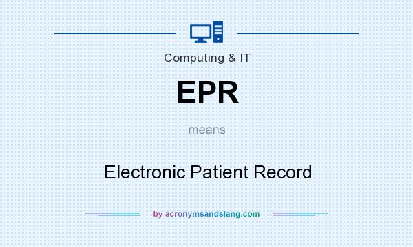 What does EPR mean? It stands for Electronic Patient Record