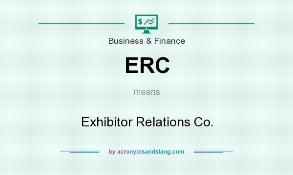 What does ERC mean? It stands for Exhibitor Relations Co.