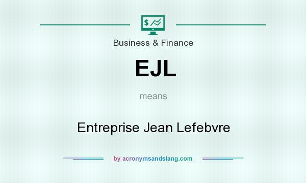 What does EJL mean? It stands for Entreprise Jean Lefebvre