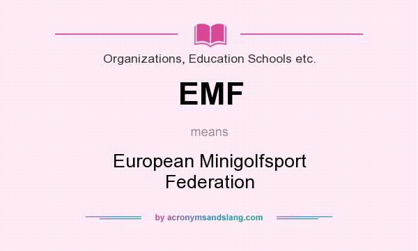 What does EMF mean? It stands for European Minigolfsport Federation
