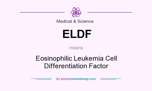 What does ELDF mean? It stands for Eosinophilic Leukemia Cell Differentiation Factor