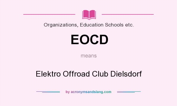 What does EOCD mean? It stands for Elektro Offroad Club Dielsdorf