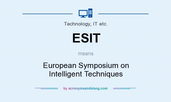What does ESIT mean? It stands for European Symposium on Intelligent Techniques