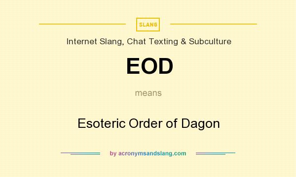 What does EOD mean? It stands for Esoteric Order of Dagon