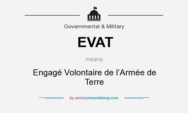 What does EVAT mean? It stands for Engagé Volontaire de l’Armée de Terre